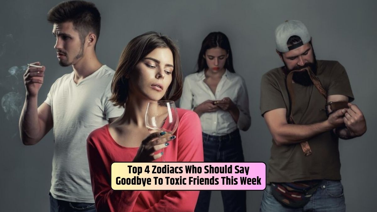 Standing between toxic friends, the girl should muster the courage to say goodbye to negativity this week.