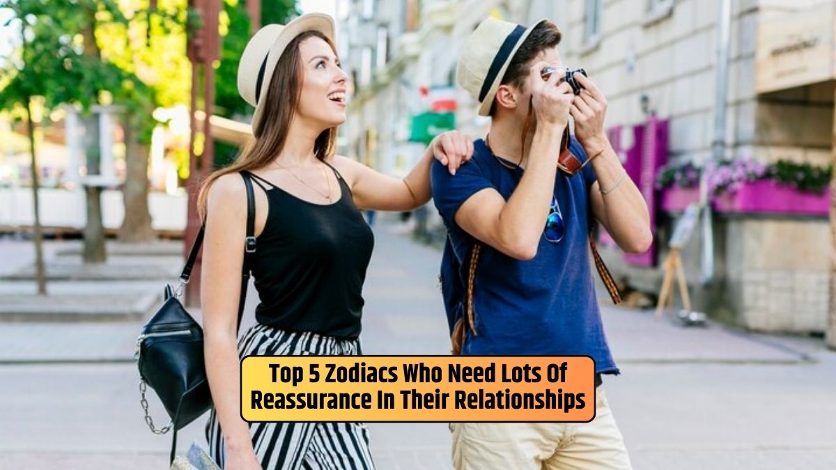 Zodiac reassurance, Astrology and relationships, Emotional needs in love, Relationship security, Love affirmation,